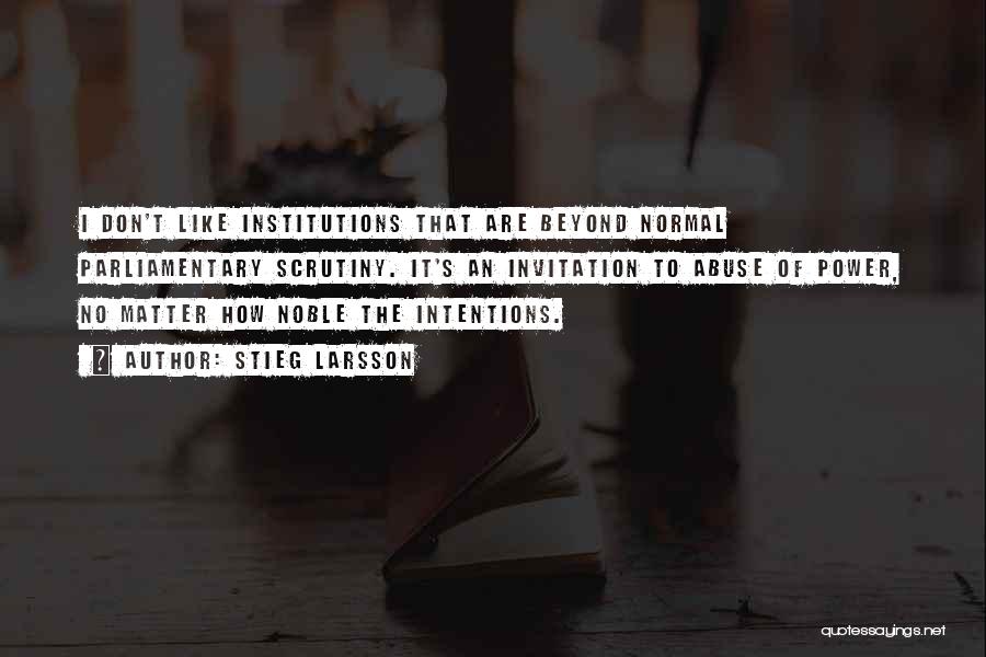 Noble Intentions Quotes By Stieg Larsson