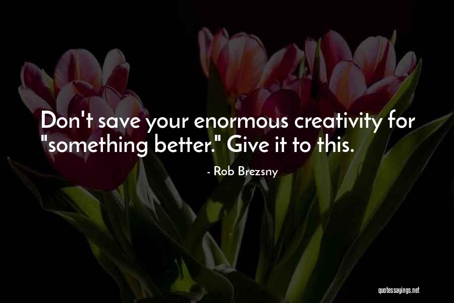 Noble One Calling Card Quotes By Rob Brezsny Noble One Calling Card Quotes By Rob Brezsny