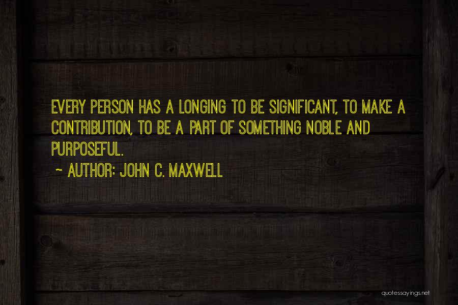 Noble Person Quotes By John C. Maxwell