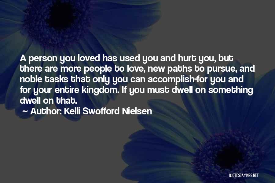 Noble Person Quotes By Kelli Swofford Nielsen