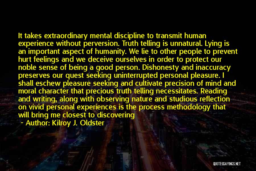 Noble Person Quotes By Kilroy J. Oldster