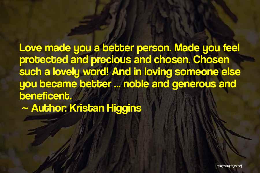 Noble Person Quotes By Kristan Higgins