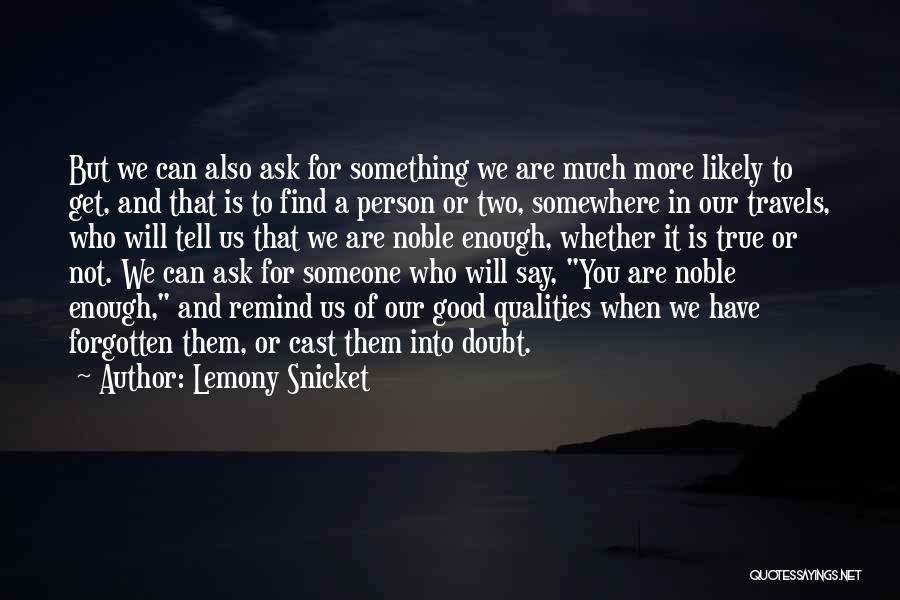 Noble Person Quotes By Lemony Snicket