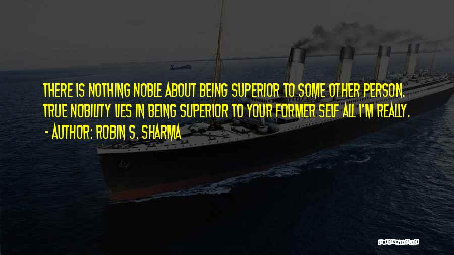 Noble Person Quotes By Robin S. Sharma