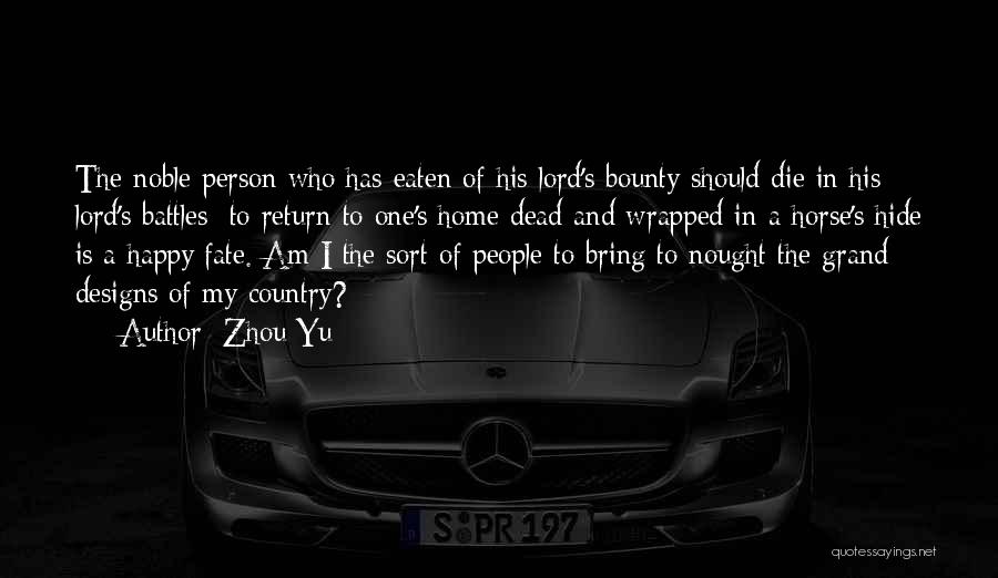 Noble Person Quotes By Zhou Yu