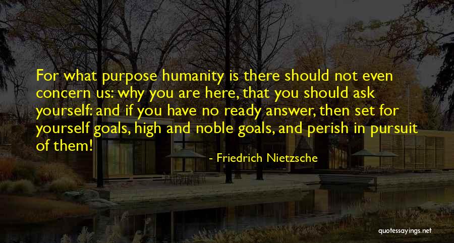 Noble Purpose Quotes By Friedrich Nietzsche Noble Purpose Quotes By Friedrich Nietzsche
