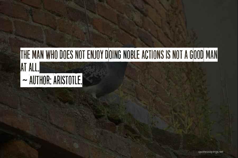 Noble Quotes By Aristotle.