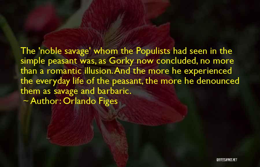 Noble Savage Quotes By Orlando Figes