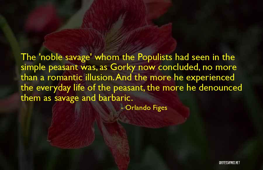 Noble Savage Quotes By Orlando Figes