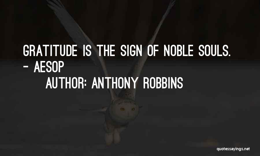 Noble Souls Quotes By Anthony Robbins