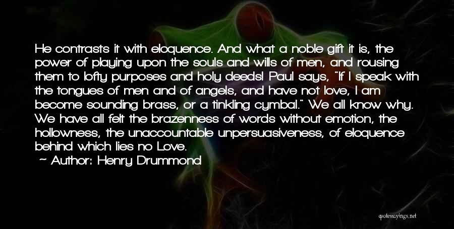 Noble Souls Quotes By Henry Drummond