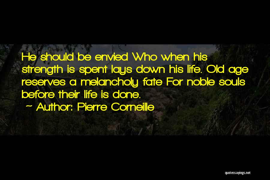 Noble Souls Quotes By Pierre Corneille