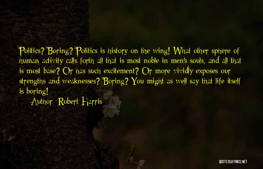Noble Souls Quotes By Robert Harris