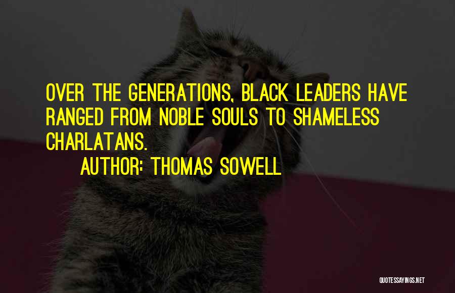 Noble Souls Quotes By Thomas Sowell