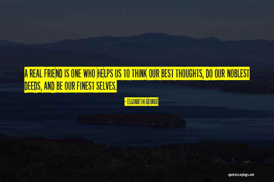 Noble Thoughts Quotes By Elizabeth George Noble Thoughts Quotes By Elizabeth George