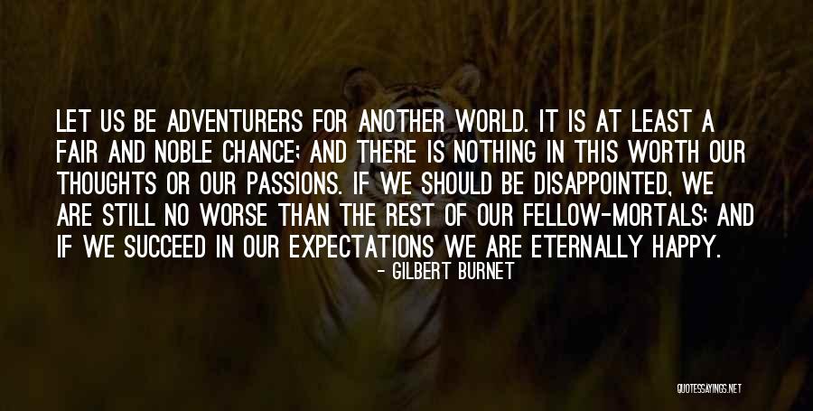 Noble Thoughts Quotes By Gilbert Burnet Noble Thoughts Quotes By Gilbert Burnet