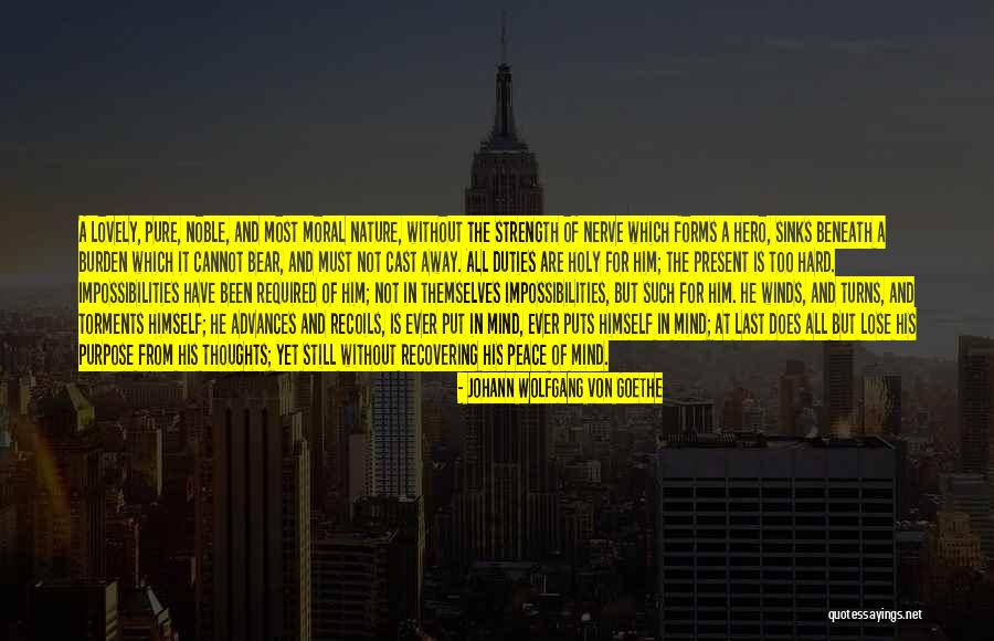 Noble Thoughts Quotes By Johann Wolfgang Von Goethe Noble Thoughts Quotes By Johann Wolfgang Von Goethe