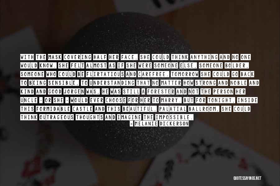 Noble Thoughts Quotes By Melanie Dickerson Noble Thoughts Quotes By Melanie Dickerson