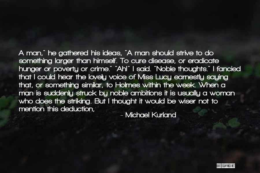 Noble Thoughts Quotes By Michael Kurland Noble Thoughts Quotes By Michael Kurland