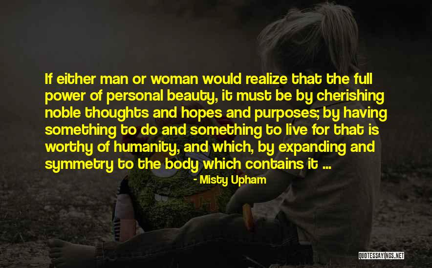 Noble Thoughts Quotes By Misty Upham Noble Thoughts Quotes By Misty Upham