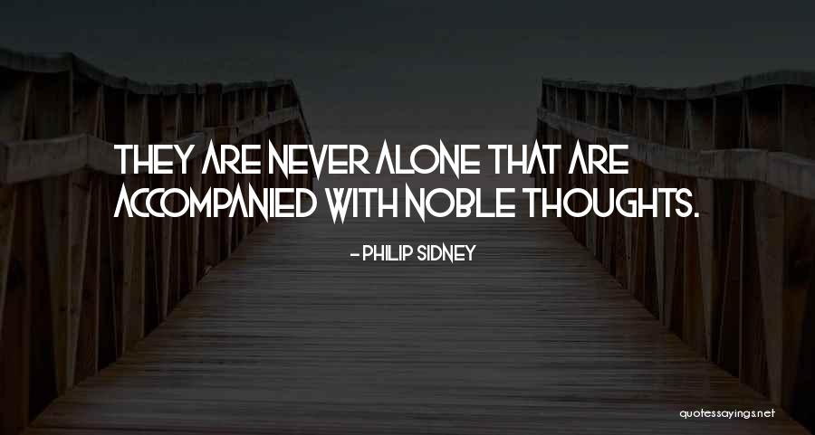 Noble Thoughts Quotes By Philip Sidney Noble Thoughts Quotes By Philip Sidney