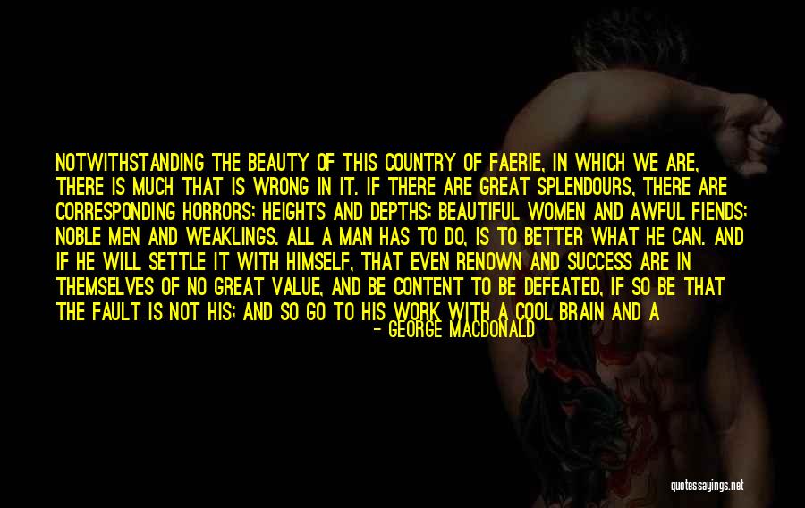 Noble Work Quotes By George MacDonald Noble Work Quotes By George MacDonald