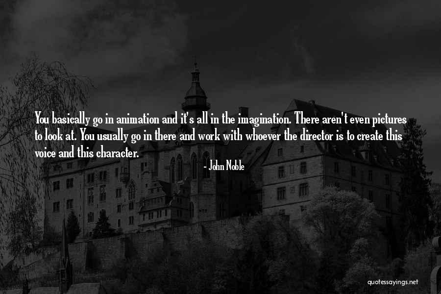 Noble Work Quotes By John Noble Noble Work Quotes By John Noble