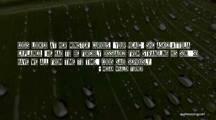 Nobleness Enkindleth Quotes By Megan Whalen Turner Nobleness Enkindleth Quotes By Megan Whalen Turner