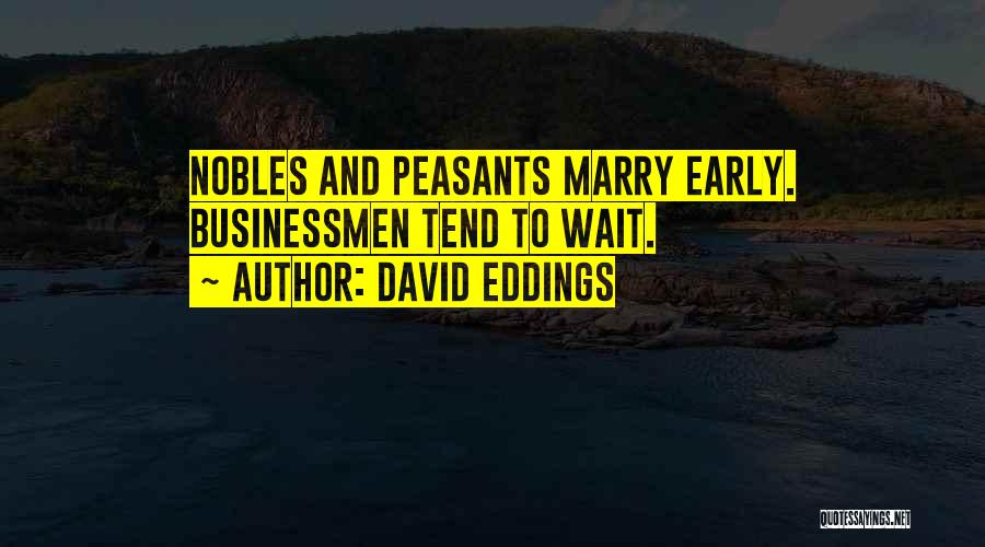 Nobles Quotes By David Eddings