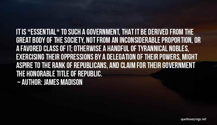 Nobles Quotes By James Madison