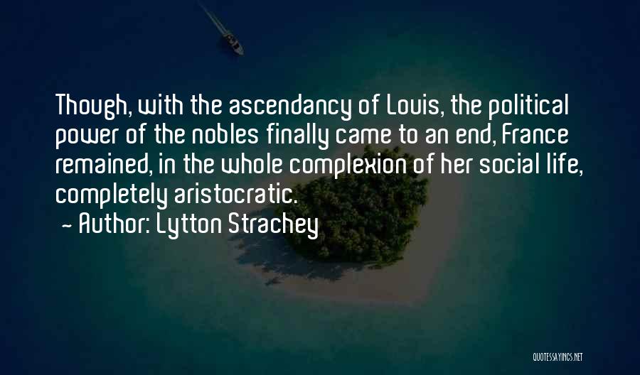 Nobles Quotes By Lytton Strachey