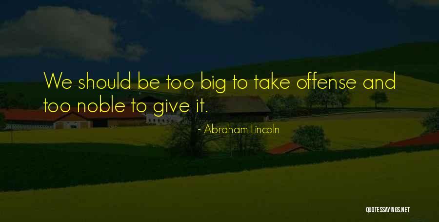 Noblesse Best Quotes By Abraham Lincoln Noblesse Best Quotes By Abraham Lincoln