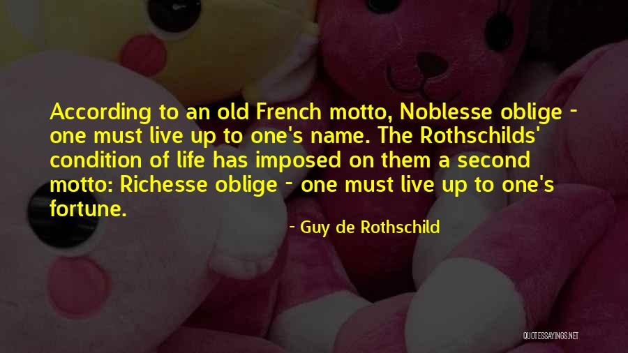 Noblesse Best Quotes By Guy De Rothschild Noblesse Best Quotes By Guy De Rothschild