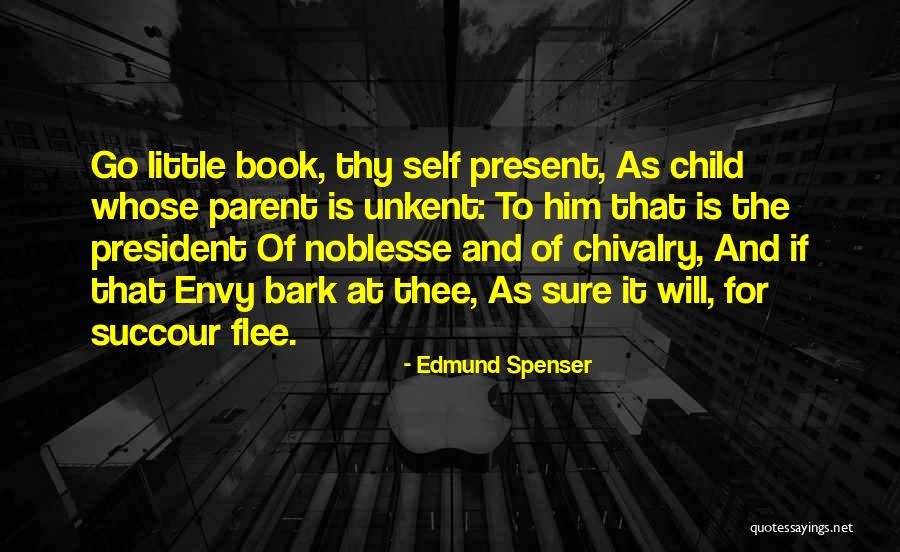 Noblesse Quotes By Edmund Spenser Noblesse Quotes By Edmund Spenser