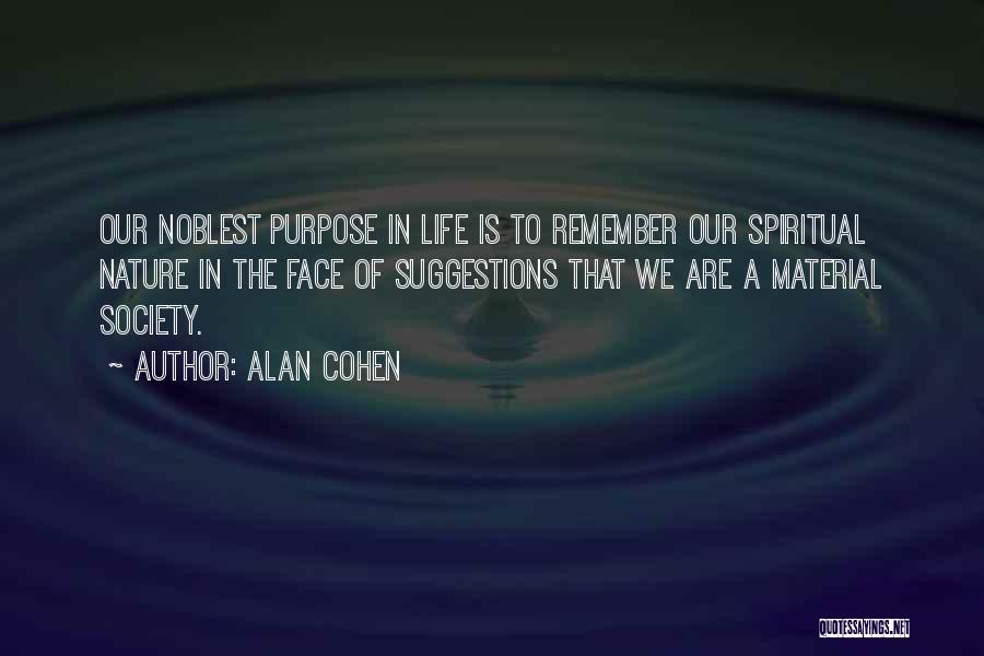 Noblest Quotes By Alan Cohen