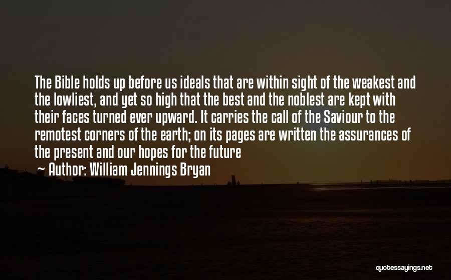 Noblest Quotes By William Jennings Bryan