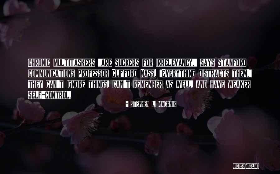 Nobodaddy Quotes By Stephen L. Macknik Nobodaddy Quotes By Stephen L. Macknik