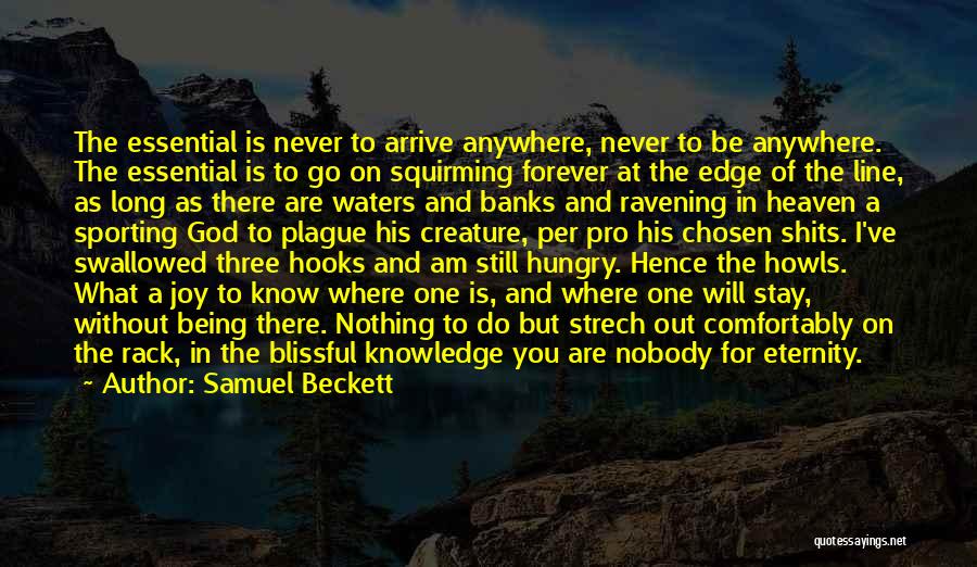 Nobody Being There For You Quotes By Samuel Beckett