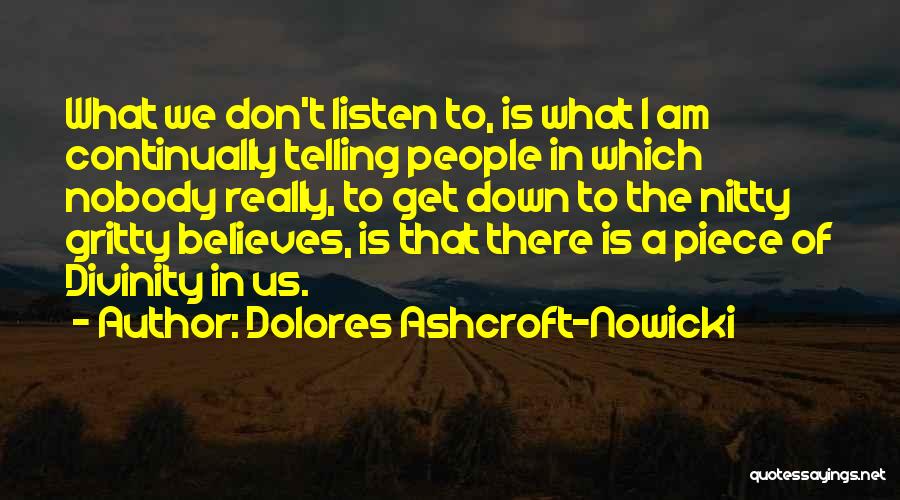 Nobody Believes In You Quotes By Dolores Ashcroft-Nowicki