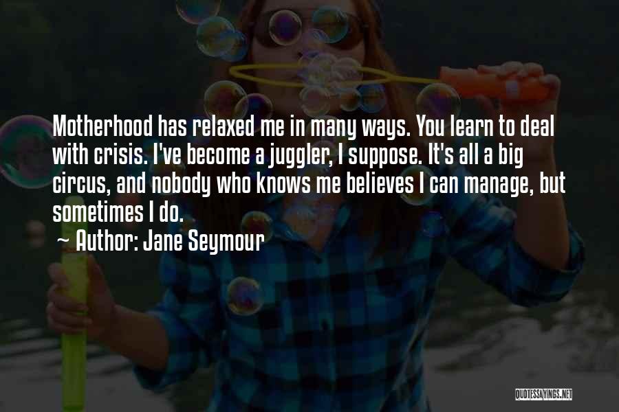 Nobody Believes In You Quotes By Jane Seymour