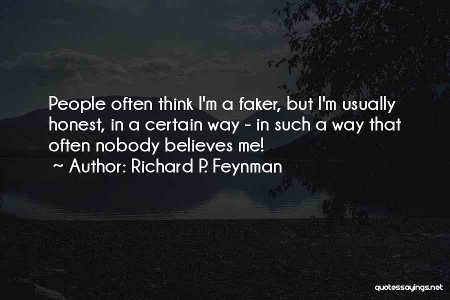 Nobody Believes In You Quotes By Richard P. Feynman