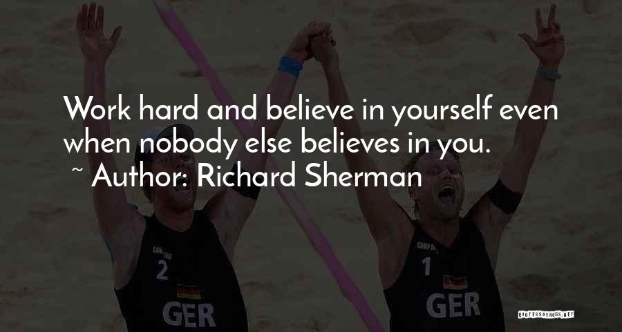 Nobody Believes In You Quotes By Richard Sherman