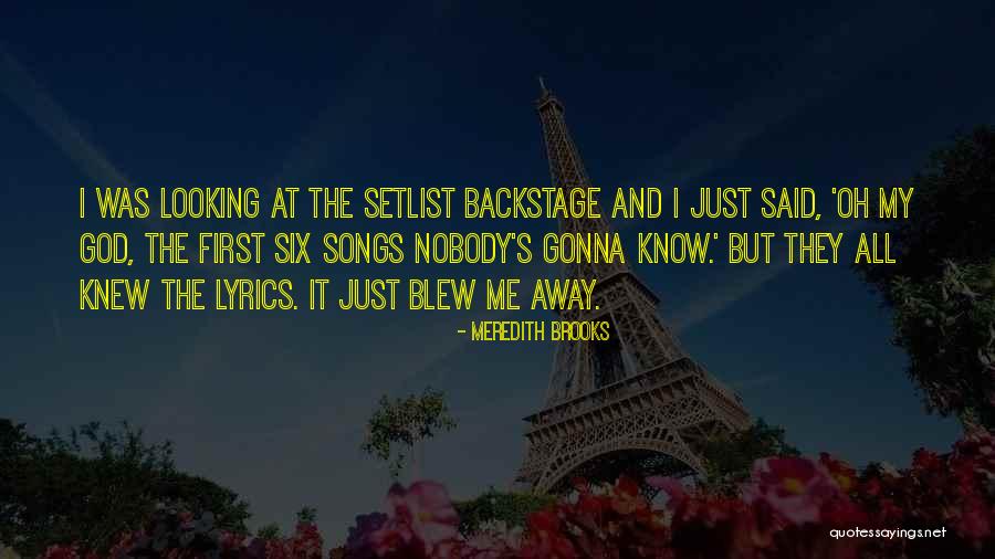 Nobody But God Quotes By Meredith Brooks Nobody But God Quotes By Meredith Brooks
