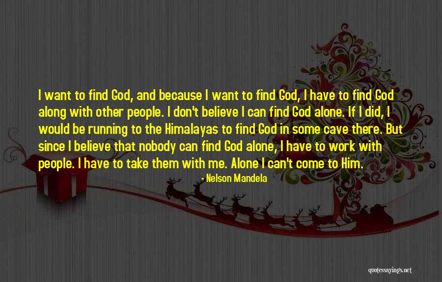 Nobody But God Quotes By Nelson Mandela Nobody But God Quotes By Nelson Mandela