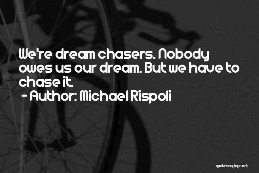 Nobody But Us Quotes By Michael Rispoli