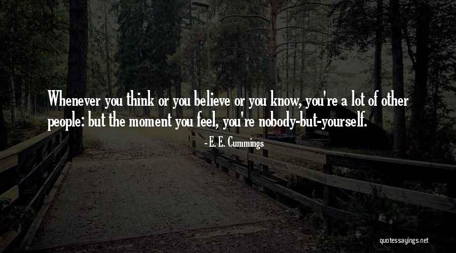 Nobody But Yourself Quotes By E. E. Cummings Nobody But Yourself Quotes By E. E. Cummings