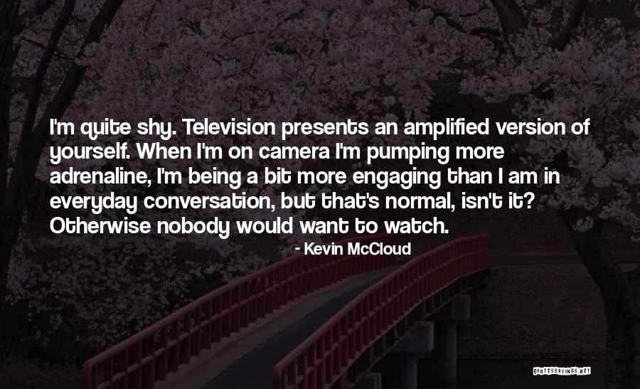 Nobody But Yourself Quotes By Kevin McCloud Nobody But Yourself Quotes By Kevin McCloud