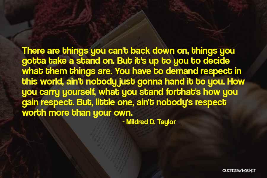 Nobody But Yourself Quotes By Mildred D. Taylor Nobody But Yourself Quotes By Mildred D. Taylor