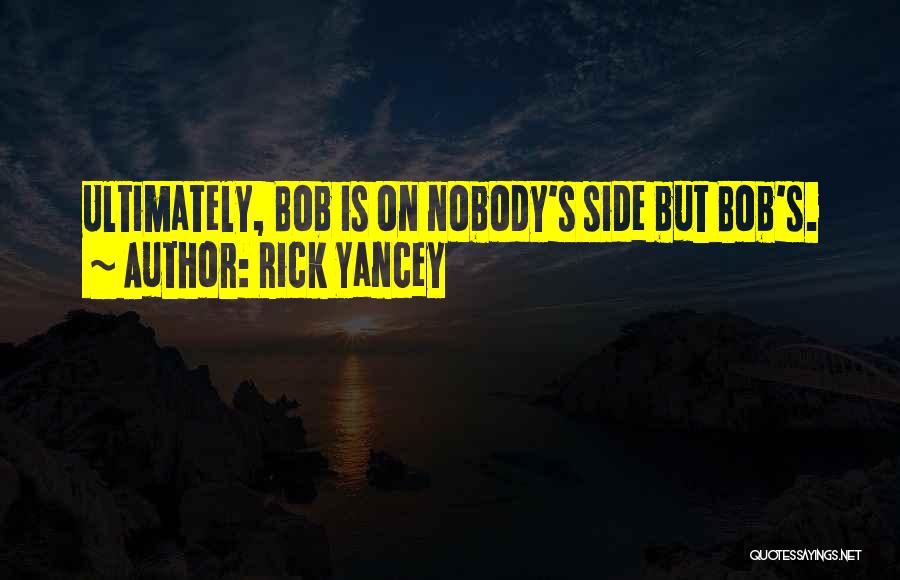 Nobody By My Side Quotes By Rick Yancey