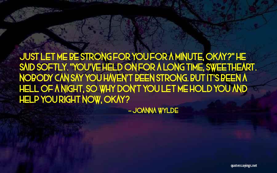 Nobody Can Be You But You Quotes By Joanna Wylde Nobody Can Be You But You Quotes By Joanna Wylde